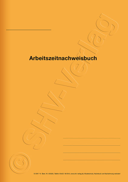 Arbeitszeitnachweisbuch Stundennachweis für monatliche Erfassung, je Seite, Format DIN A4, 24 Seiten